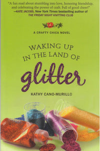 Waking Up in the Land of Glitter: A Novel