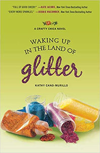 Waking Up in the Land of Glitter: A Novel