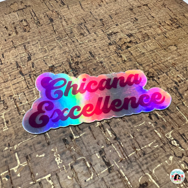 Chicana Excellence Holographic Sticker