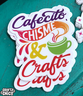 Cafecito, Chisme & Crafts Vinyl Sticker